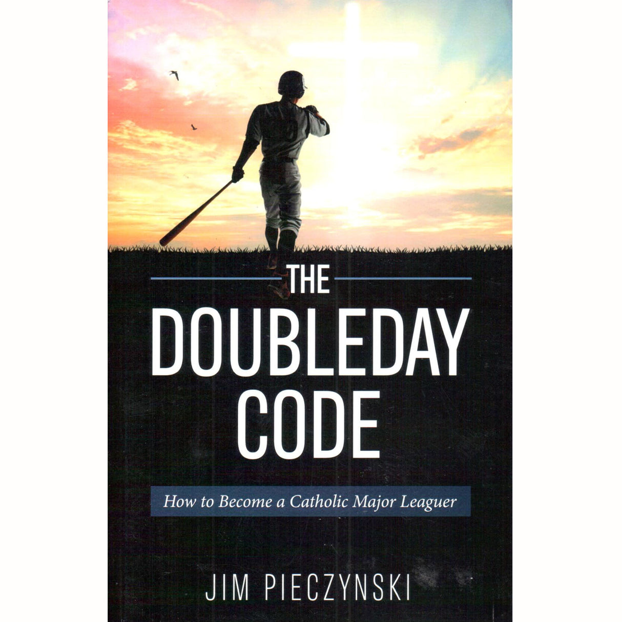 The Doubleday Code: How to Become a Catholic Major Leaguer