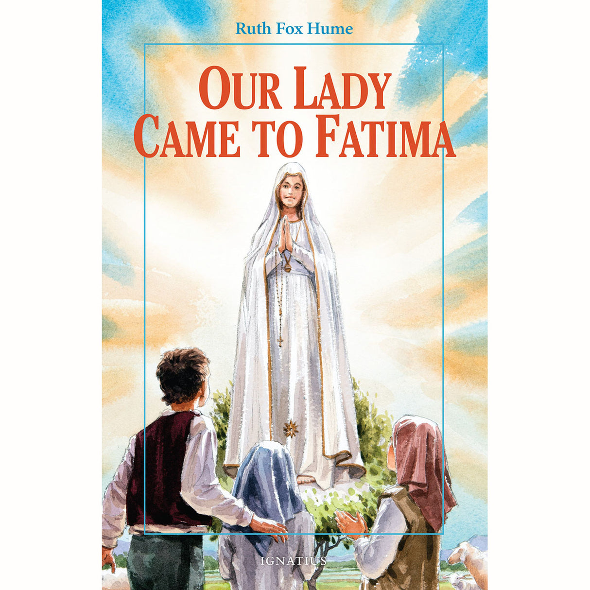 Our Lady Came to Fatima