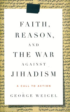 Faith, Reason, and the War Against Jihadism - A Call to Action - Hard Cover