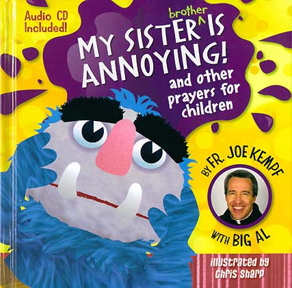 My Sister (brother) is Annoying and Other Prayers for Children