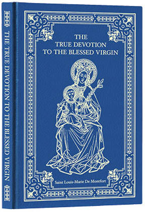 True Devotion to the Blessed Virgin Mary - Gift Edition