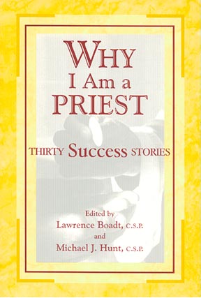 Why I Am a Priest - Thirty Success Stories