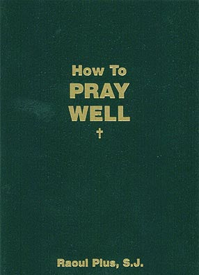 How to Pray Well