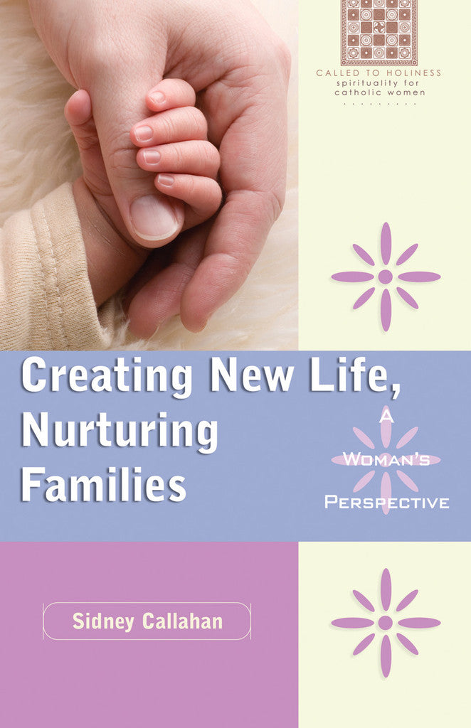 Creating New Life, Nuturing Families