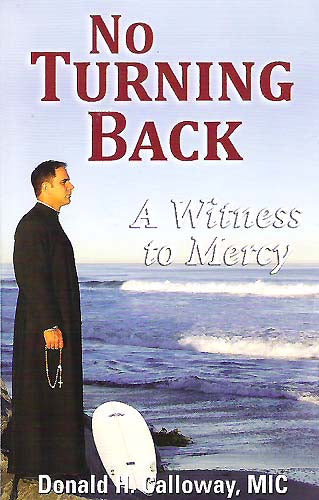 No Turning Back - A Witness to Mercy