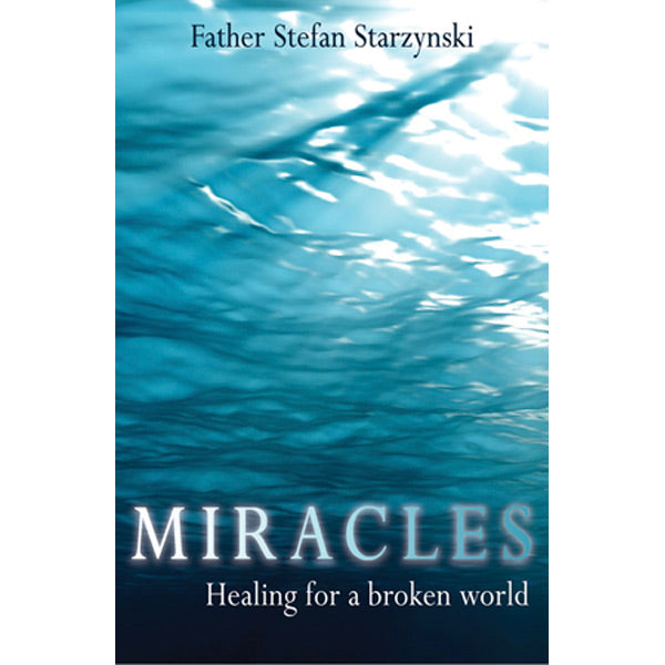 Miracles: Healing for a Broken World