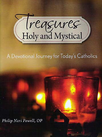 Treasures Holy and Mystical - A Devotional Journey for Today's Catholics