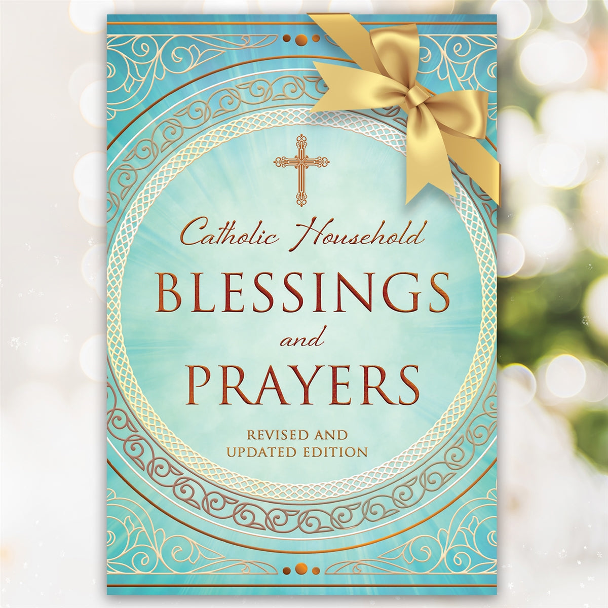 Catholic Household Blessings and Prayers -Rvsd Edition