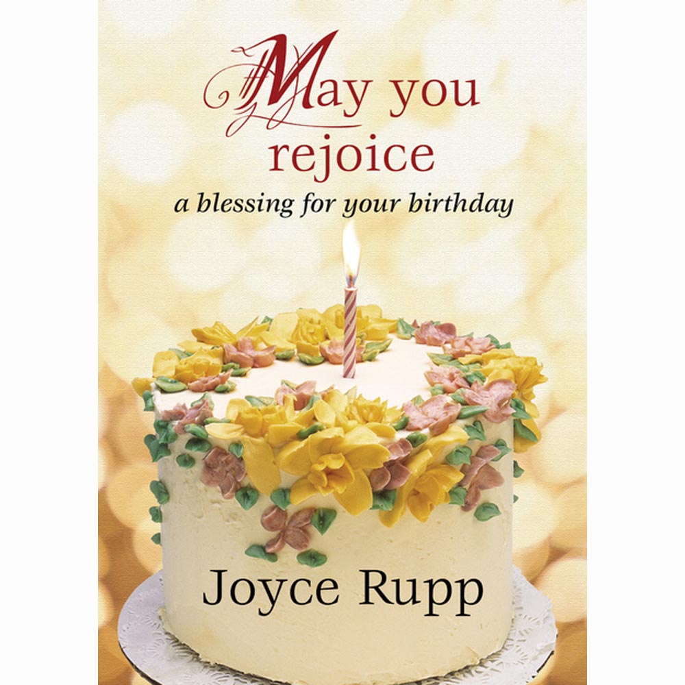May You Rejoice - A Blessing for Your Birthday