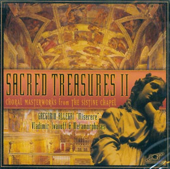 Sacred Treasures II - Choral Masterworks from the Sistine Chapel
