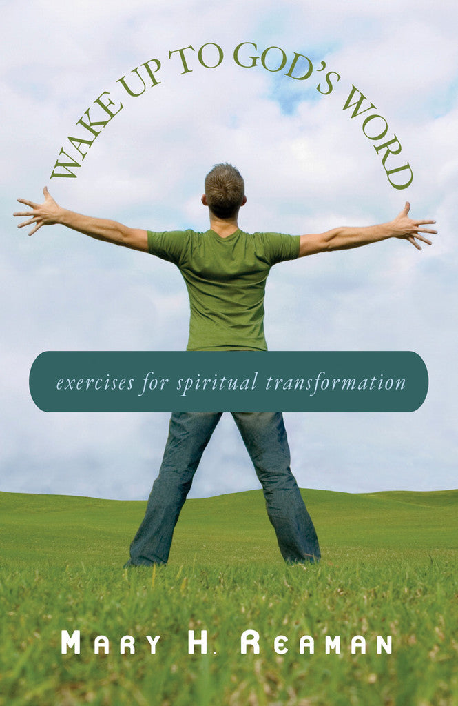 Wake Up to God's Word: Exercises for Spiritual Transformation
