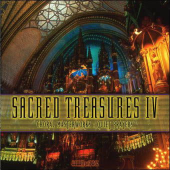 Sacred Treasures IV - Choral Masterworks, Quiet Prayers