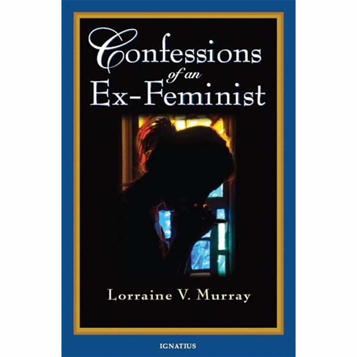 Confessions of an Ex-Feminist