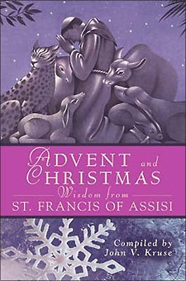 Advent & Christmas Wisdom with St. Francis of Assisi