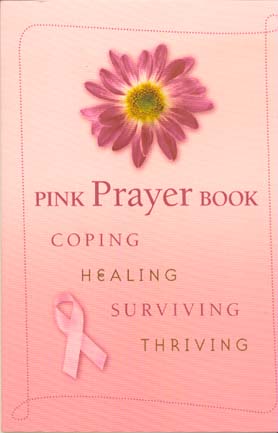 Pink Prayer Book - Coping, Healing, Surviving, and Thriving