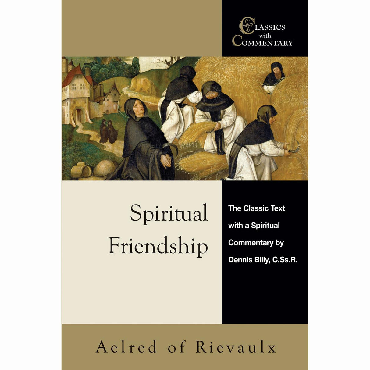 Spiritual Friendship - The Classic Text with a Spiritual Commentary