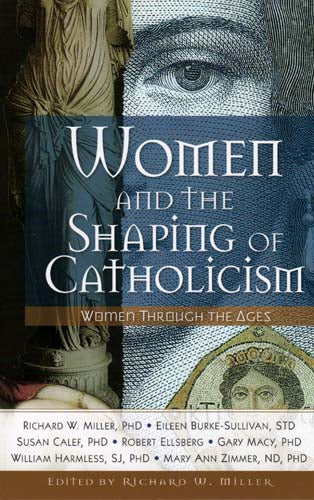Women and the Shaping of Catholicism - Women Through the Ages