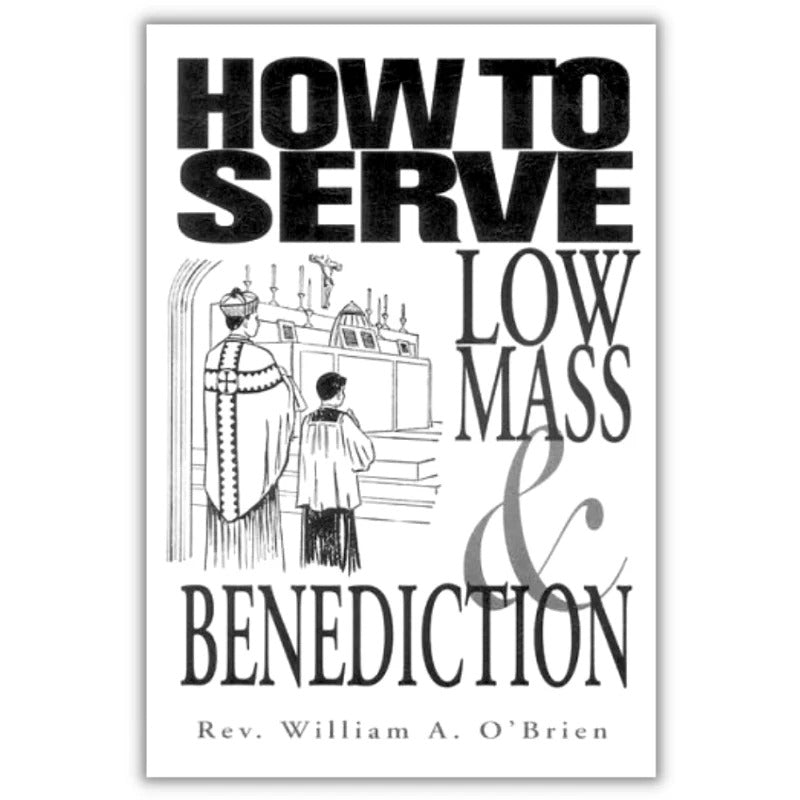 How to Serve Low Mass & Benediction