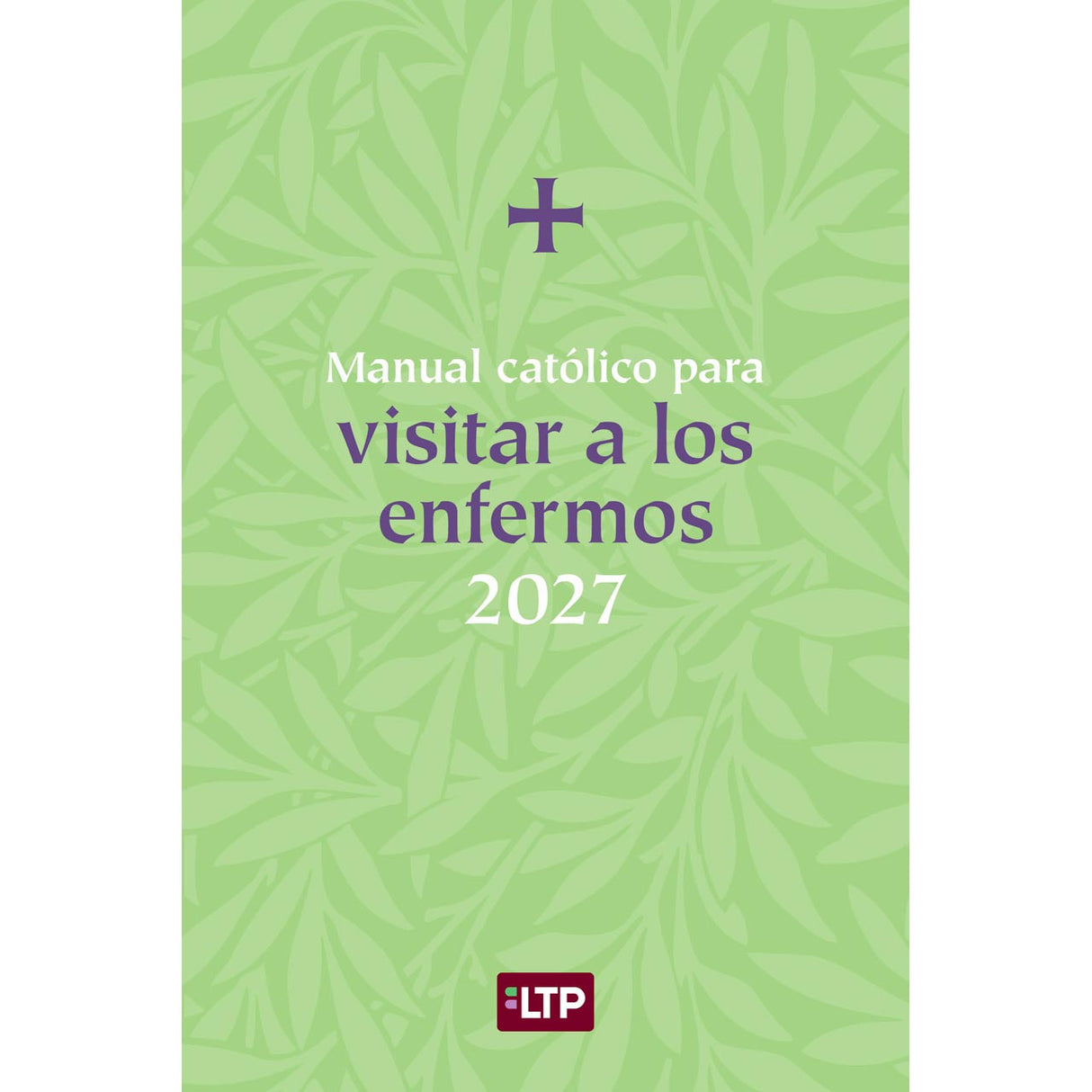 Manual católico para visitar a los enfermos 2027
