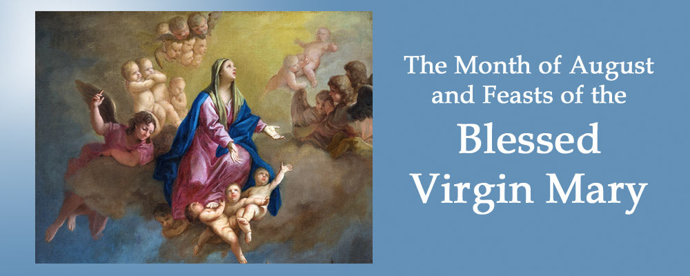August: Another Month of the Blessed Virgin Mary
