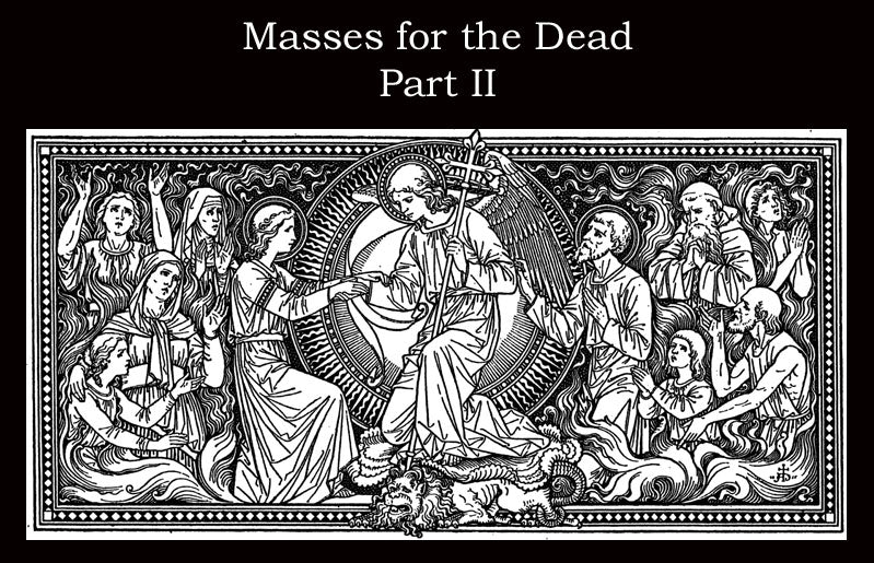 Masses for the Dead, Part II
