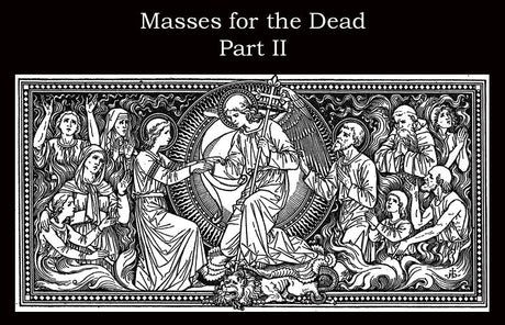 Masses for the Dead, Part II