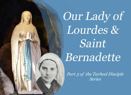 Our Lady of Lourdes-Part III