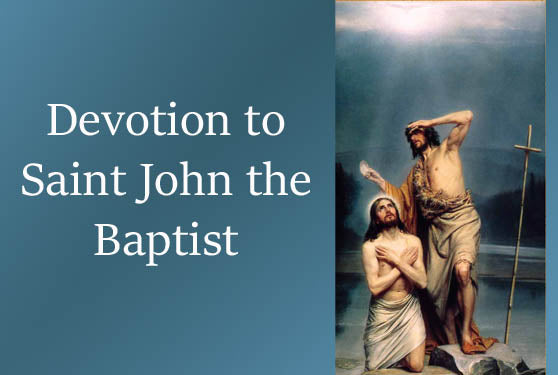 Devotion to St. John the Baptist