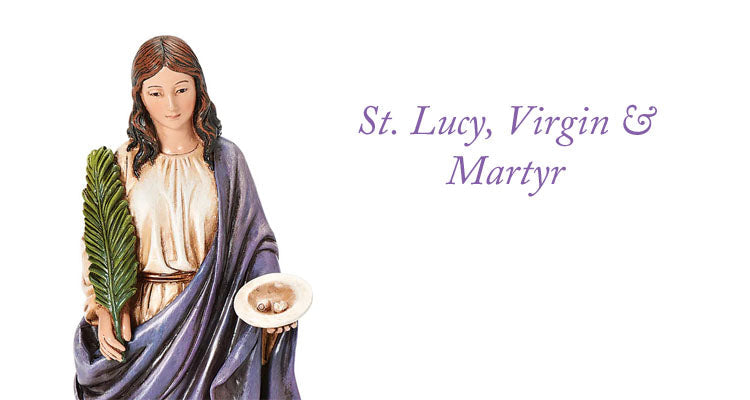 St. Lucy - Virgin and Martyr