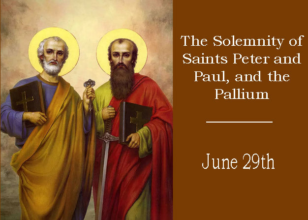 The Solemnity of Saints Peter and Paul, and the Pallium