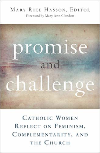 Promise and Challenge: Catholic Women Reflect on Feminism