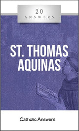20 Answers: St. Thomas Aquinas
