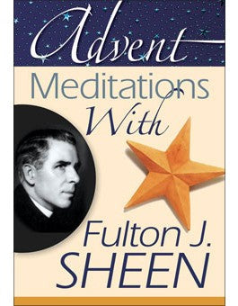 Advent Meditations with Fulton Sheen