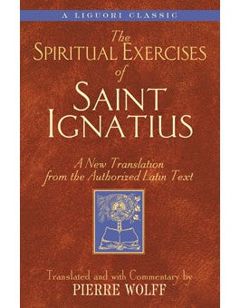 Spiritual Exercises of Saint Ignatius: A New Translation from the Authorized Lat