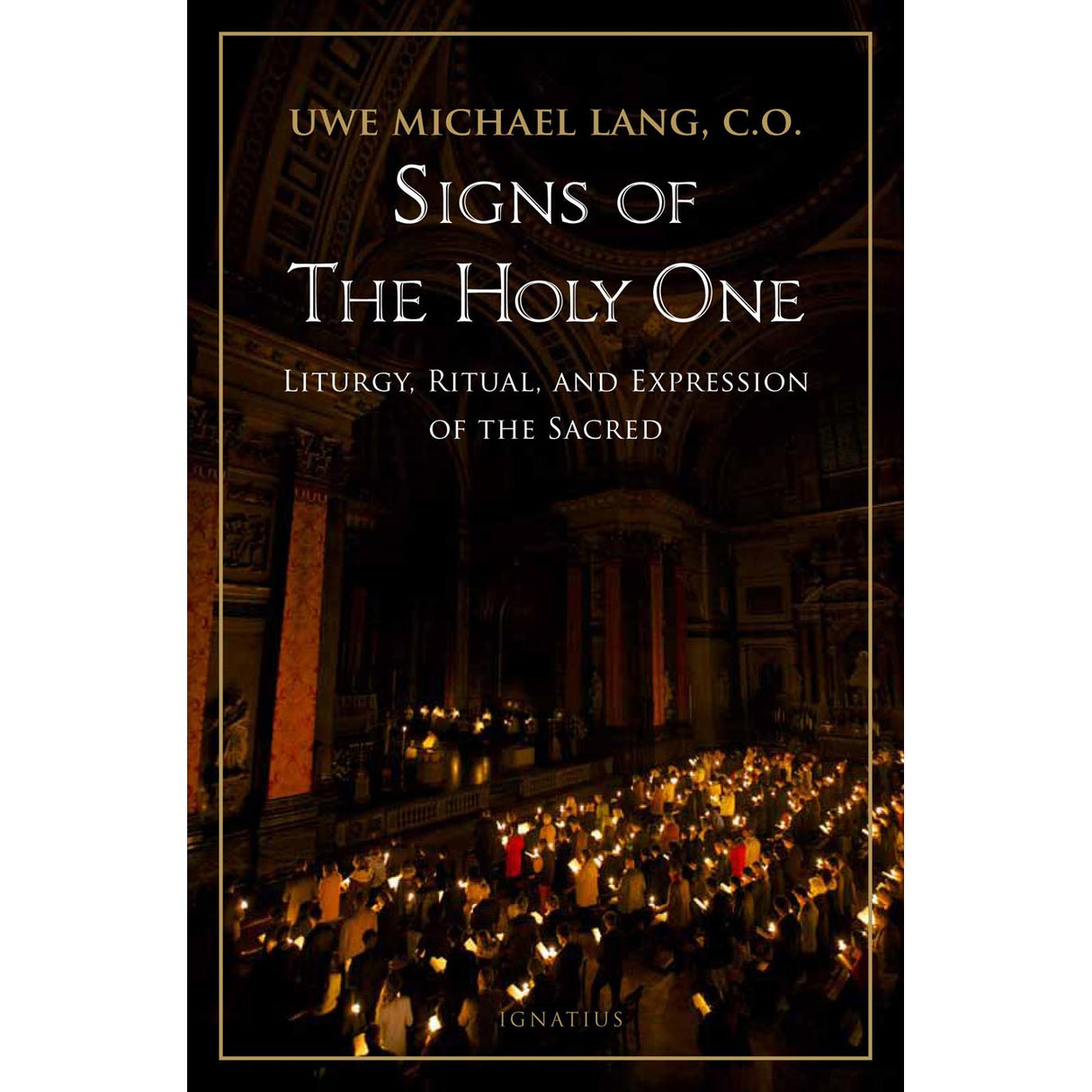 Signs of the Holy One - Liturgy, Ritual, & Expression of the Sacred