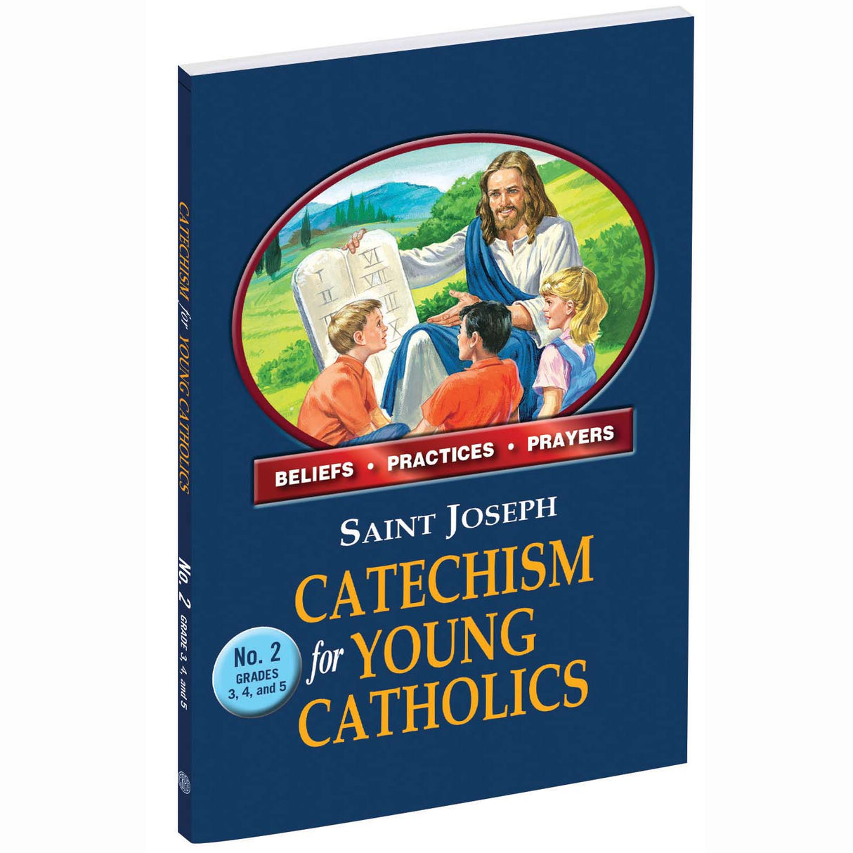 Saint Joseph Catechism for Young Catholics: No. 2 Grades 3, 4, and 5