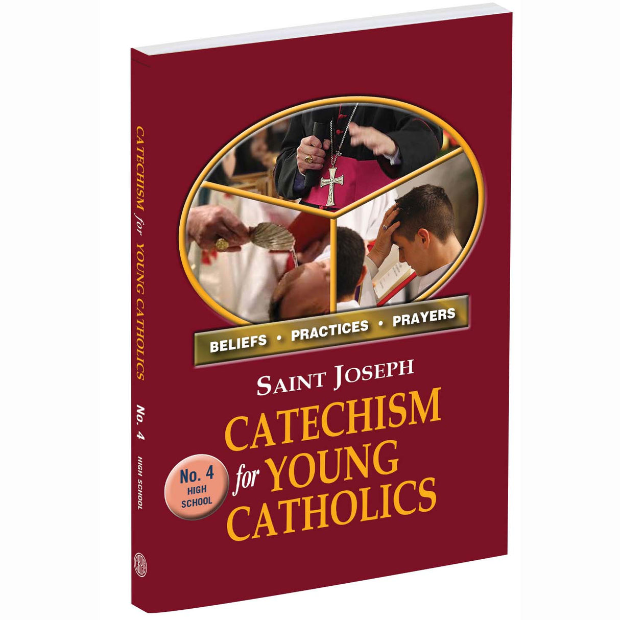 Saint Joseph Catechism for Young Catholics, No. 4   High School