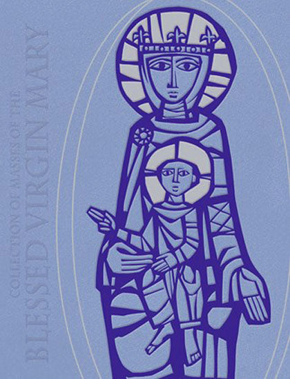 Volume 1 Collection of Masses of the Blessed Virgin Mary - Missal