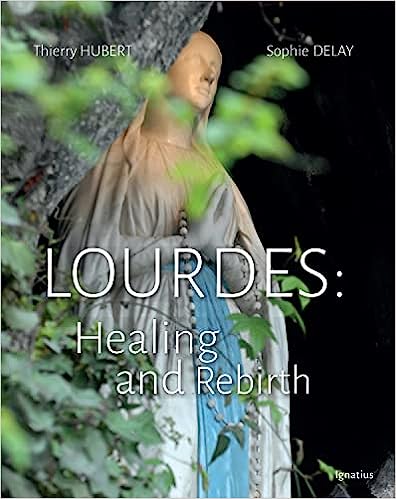 Lourdes: Healing and Rebirth