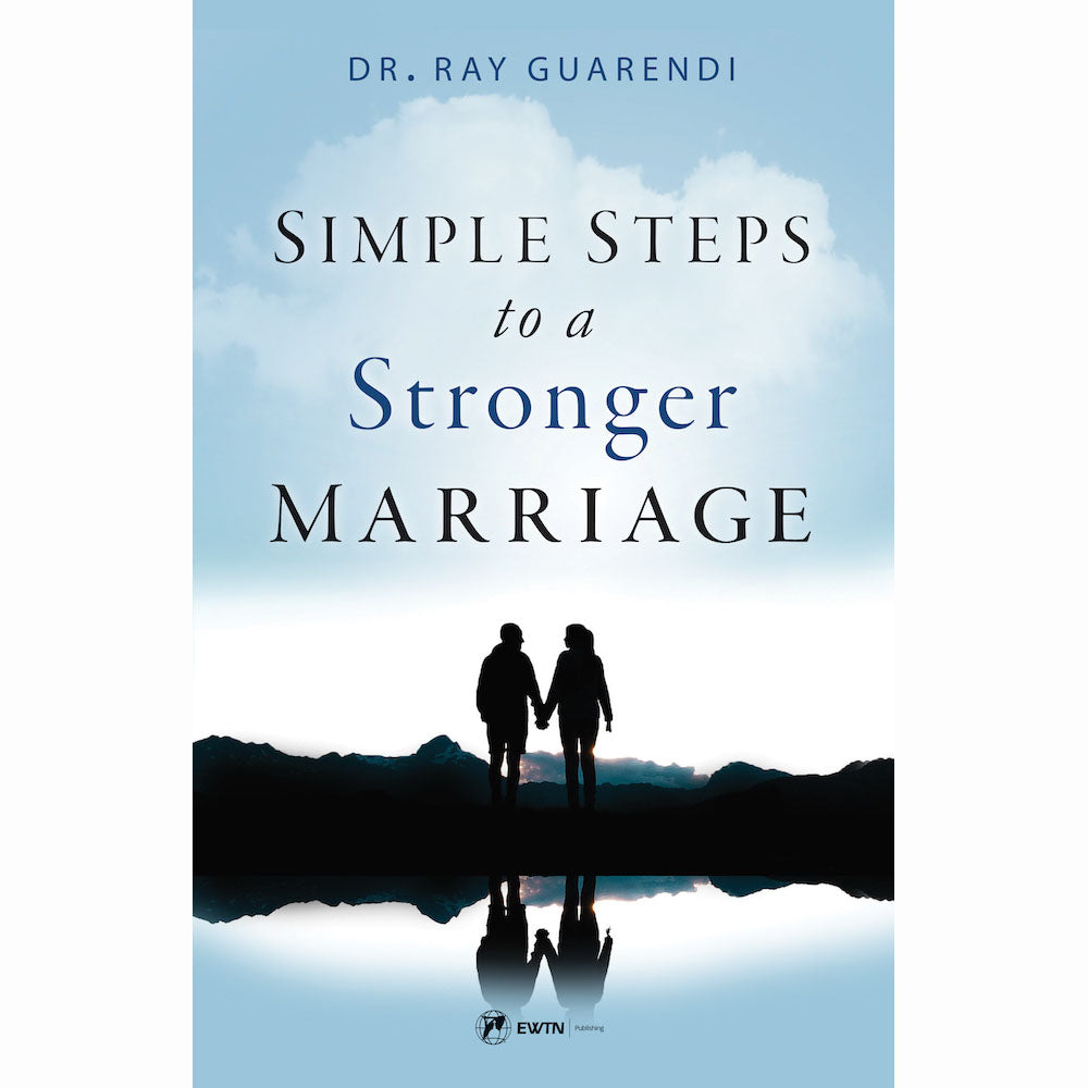 Simple Steps to a Stronger Marriage
