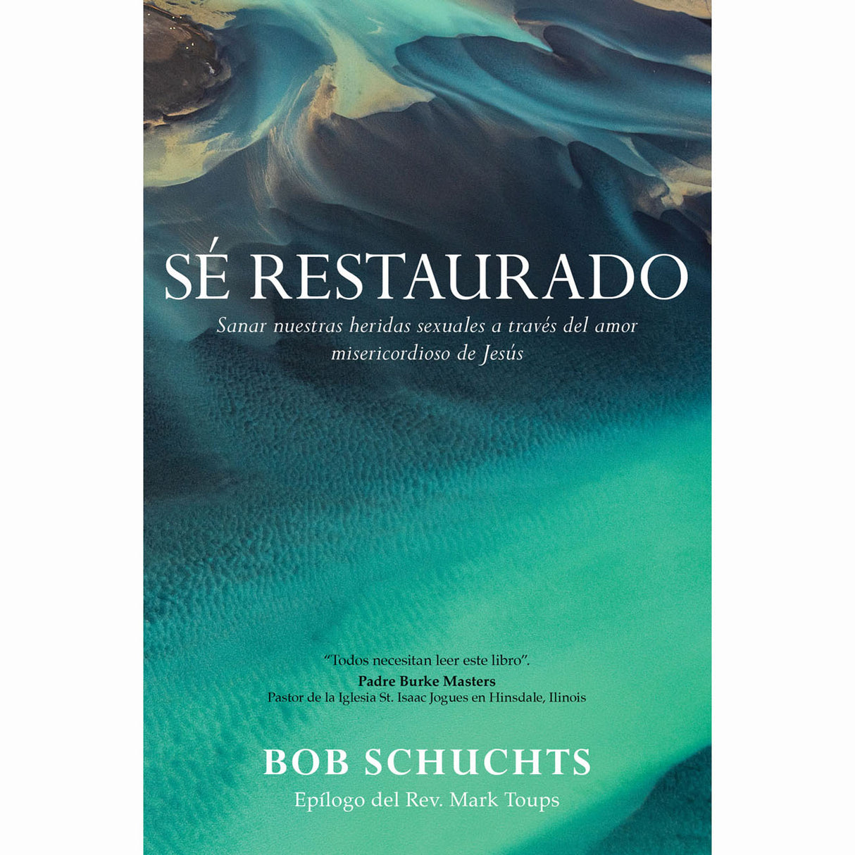 Sé restaurado