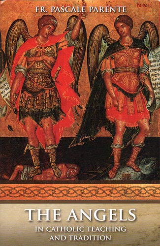 The Angels In Catholic Teaching and Tradition
