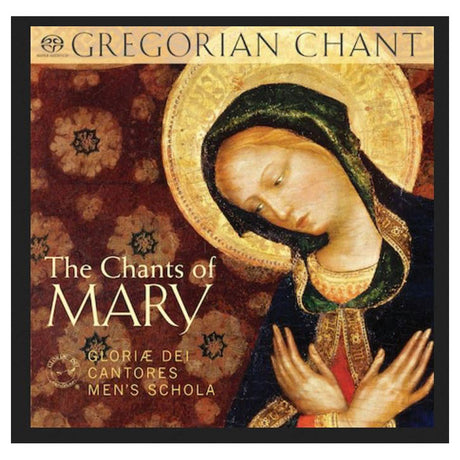 Chants of Mary with Gloriae Dei Cantores