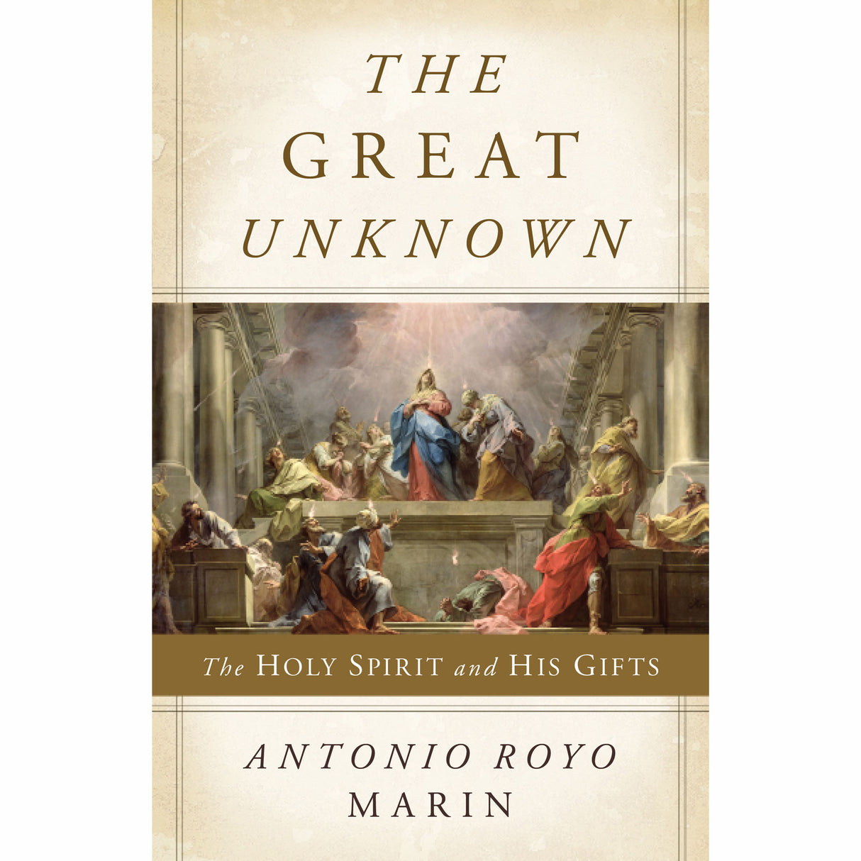 The Great Unknown: The Holy Spirit and His Gifts