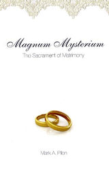 Magnum Mysterium - The Sacrament of Matrimony