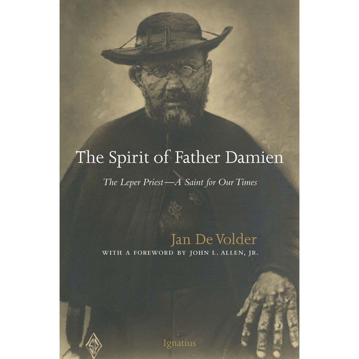 The Spirit of Father Damien: The Leper Preist-A Saint for Our Times