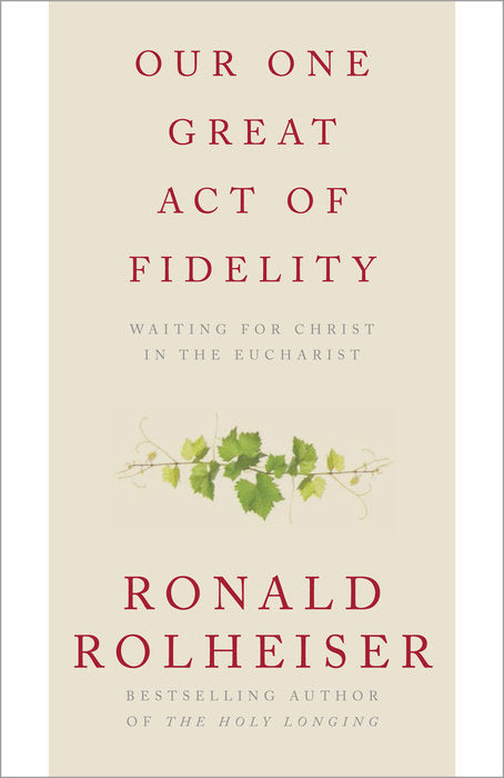 Our One Great Act of Fidelity