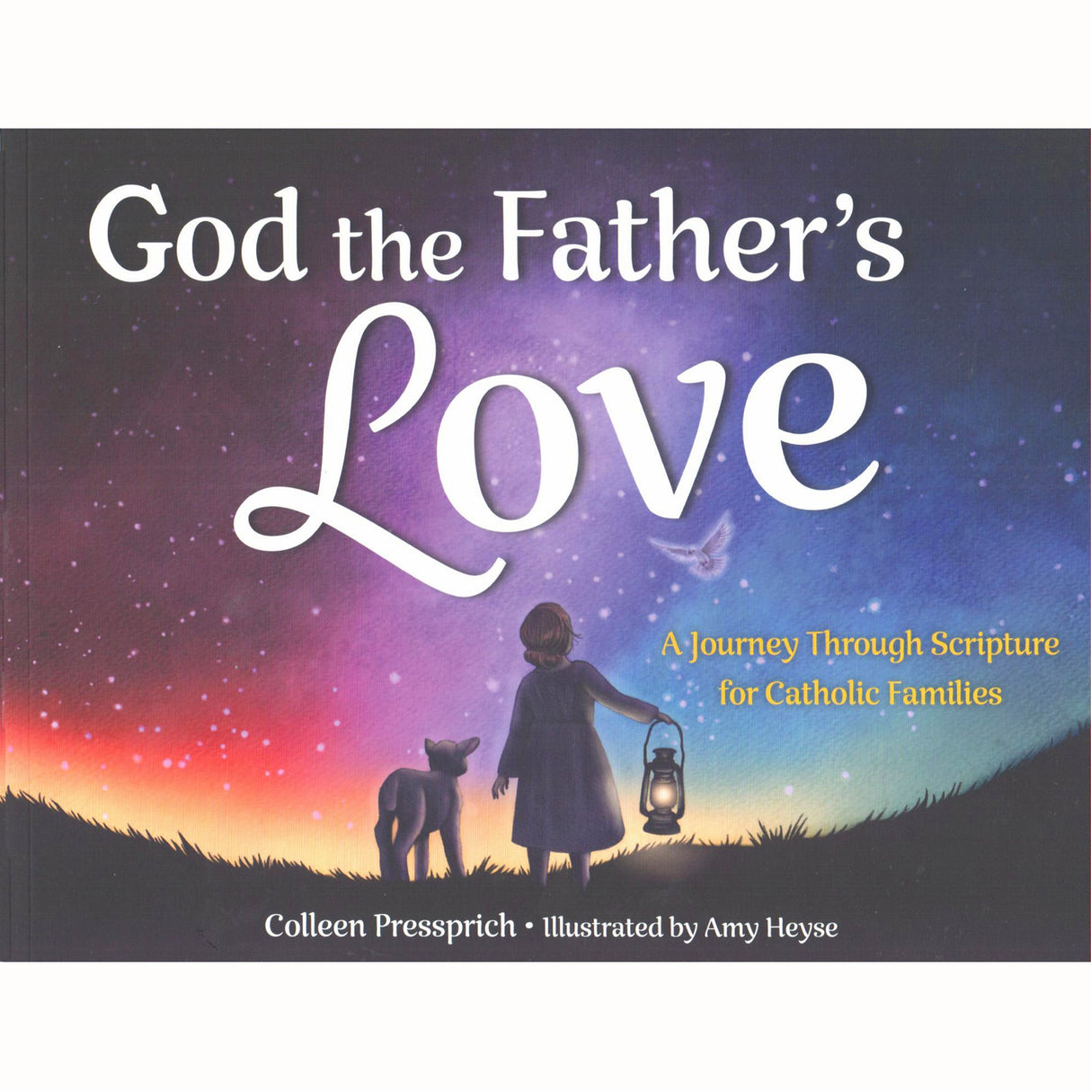 God the Father's Love: A Journey Through Scripture for Catholic Families