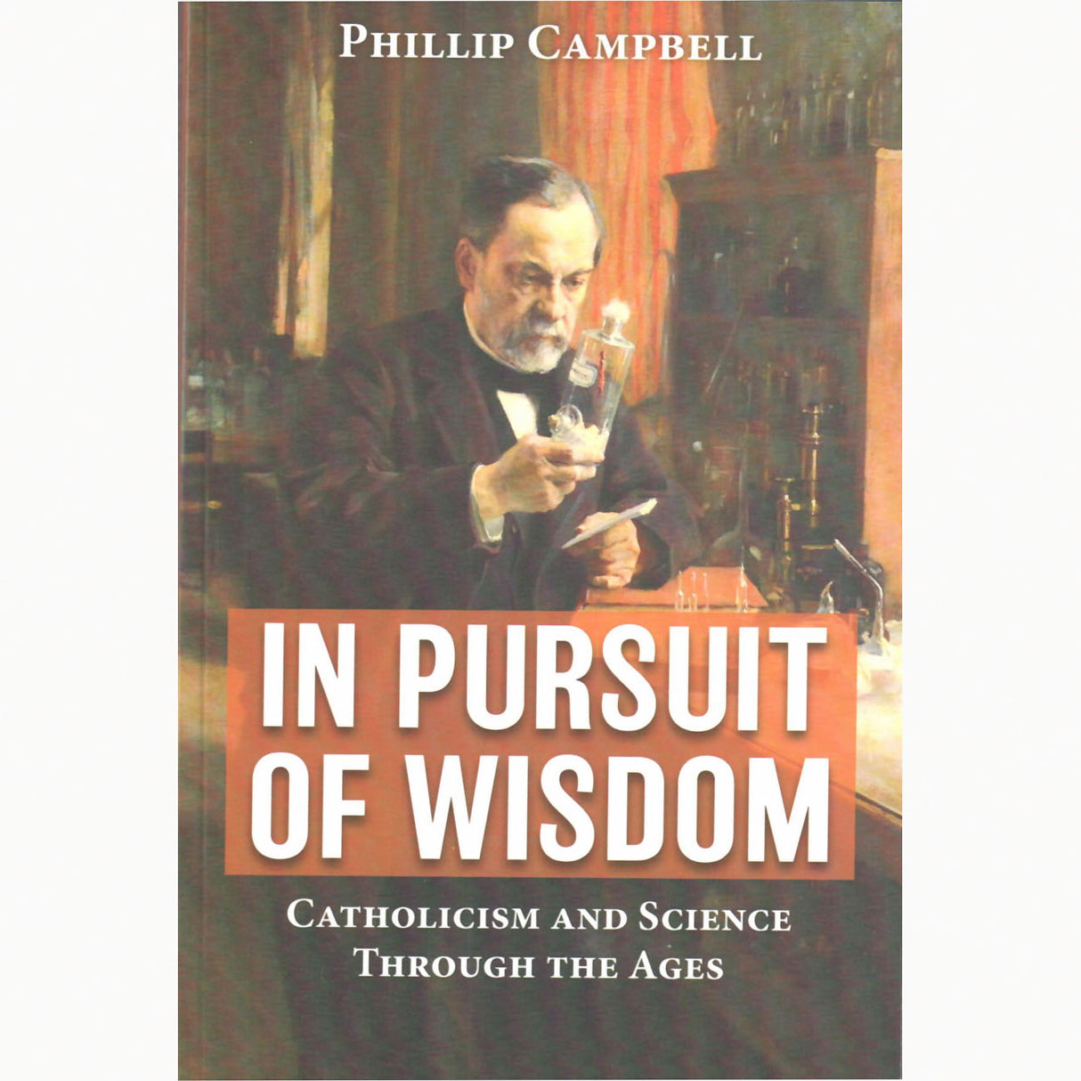 In Pursuit of Wisdom: Catholicism and Science Through the Ages