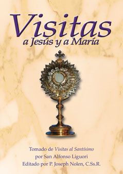 Visitas a Jesús y a María: Tomada de Visitas al Santísimo
